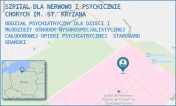 ODDZIAŁ PSYCHIATRYCZNY DLA DZIECI I MŁODZIEŻY OŚRODEK WYSOKOSPECJALISTYCZNEJ CAŁODOBOWEJ OPIEKI PSYCHIATRYCZNEJ - SZPITAL DLA NERWOWO I PSYCHICZNIE CHORYCH IM. ST. KRYZANA - UL. SKARSZEWSKA 7,  STAROGARD GDAŃSKI