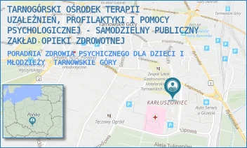 PORADNIA ZDROWIA PSYCHICZNEGO DLA DZIECI I MŁODZIEŻY - TARNOGÓRSKI OŚRODEK TERAPII UZALEŻNIEŃ, PROFILAKTYKI I POMOCY PSYCHOLOGICZNEJ - SAMODZIELNY PUBLICZNY ZAKŁAD OPIEKI ZDROWOTNEJ - UL. KARŁUSZOWIEC 11,  TARNOWSKIE GÓRY